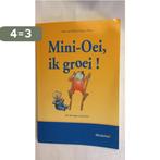 Mini - Oei ik groei! 9789021545417, Boeken, Verzenden, Zo goed als nieuw