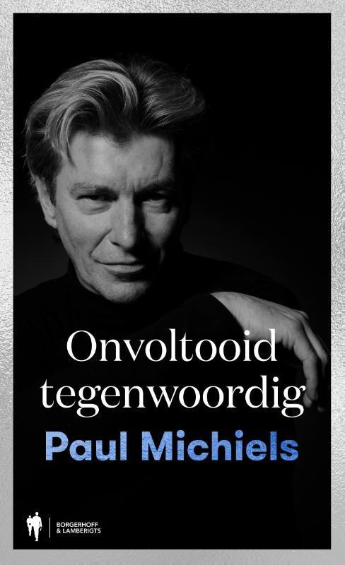 Onvoltooid tegenwoordig 9789089318817 Paul Michiels, Boeken, Muziek, Zo goed als nieuw, Verzenden