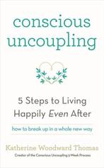 Conscious Uncoupling 9781473619326 Katherine Woodward Thomas, Boeken, Verzenden, Gelezen, Katherine Woodward Thomas