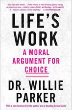Lifes Work: A Moral Argument for Choice 9781501151132, Willie Parker, Verzenden