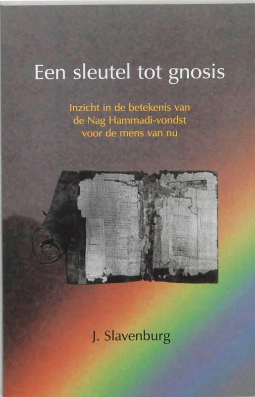 Een sleutel tot gnosis 9789020281125 Jacob Slavenburg, Boeken, Esoterie en Spiritualiteit, Zo goed als nieuw, Verzenden