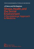 Stress, Health, and the Social Environment - J.P. Henry - 97, Verzenden