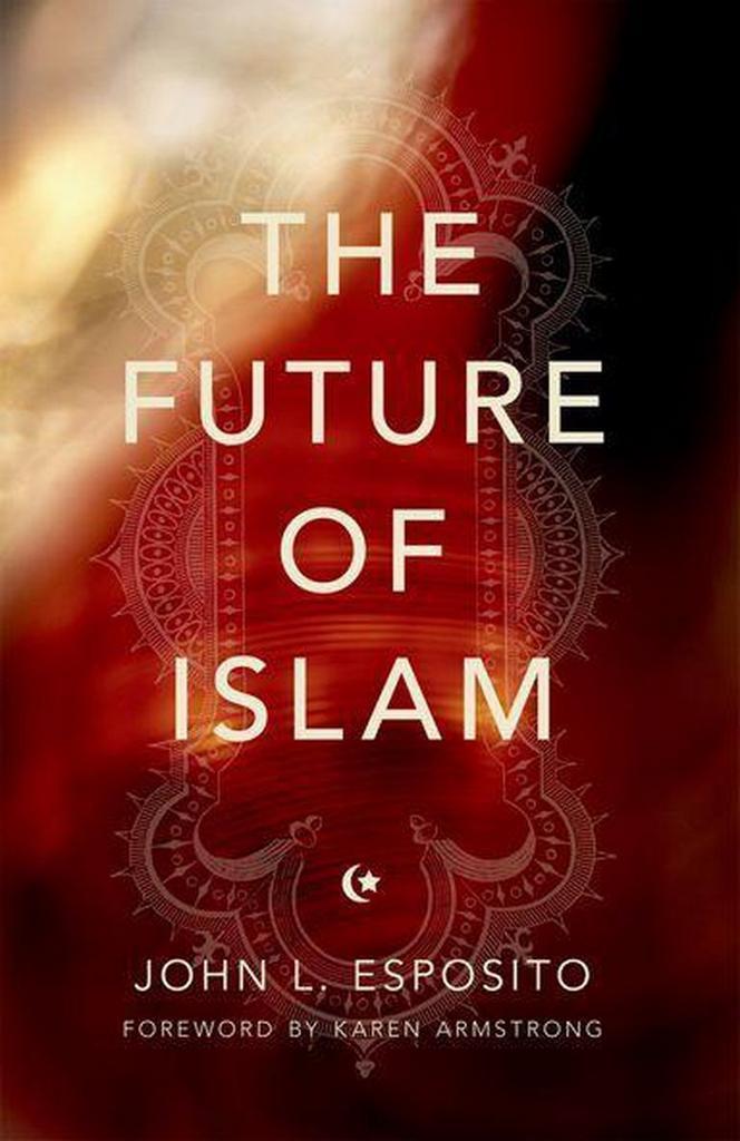 The Future of Islam - John L. Esposito - 9780195165210 - Har, Boeken, Godsdienst en Theologie, Verzenden