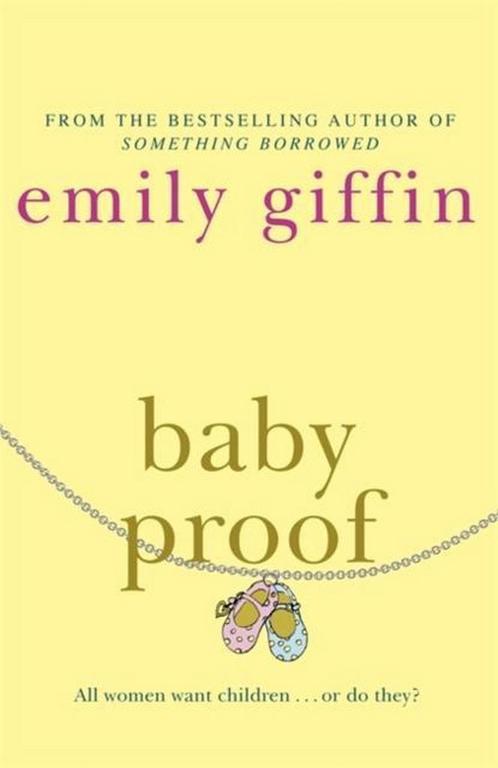 Baby Proof 9780752881591 Emily Giffin, Boeken, Overige Boeken, Gelezen, Verzenden