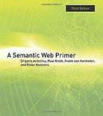 A Semantic Web Primer (Cooperative Information Systems) ..., Gelezen, Antoniou, Grigoris, Groth, Paul, Verzenden