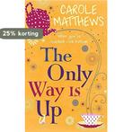 Only Way Is Up 9780755373796 Carole Matthews, Verzenden, Gelezen, Carole Matthews