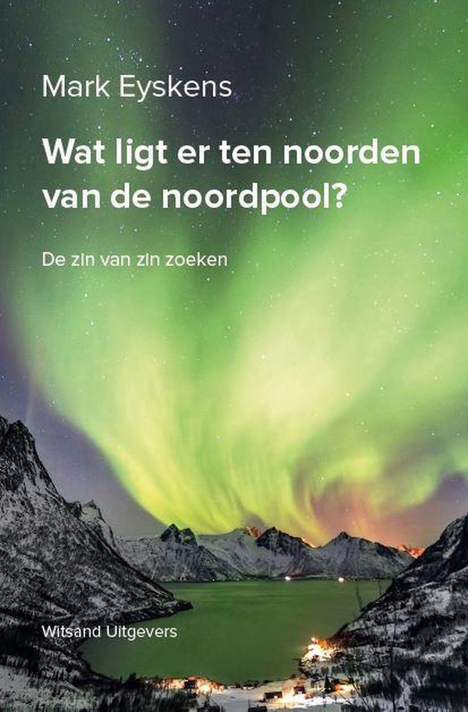 Wat ligt er ten noorden van de noordpool? 9789492011664, Boeken, Politiek en Maatschappij, Zo goed als nieuw, Verzenden
