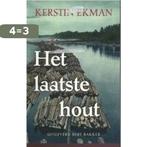 Het laatste hout / Wolfshuid-trilogie / 2 9789035125438, Boeken, Verzenden, Gelezen, Kerstin Ekman