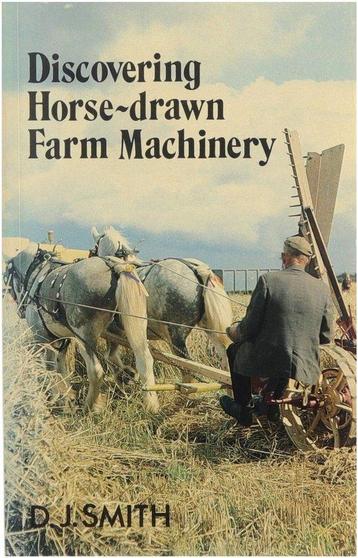 Horse Drawn Farm Machinery 9780852636640 Donald John Smith, Verzenden, Donald John Smith