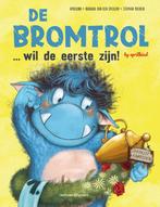 De bromtrol... wil de eerste zijn! 9789048319985 Aprilkind, Verzenden, Zo goed als nieuw, Aprilkind