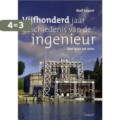 Vijfhonderd jaar geschiedenis van de ingenieur 1500-2010, Boeken, Geschiedenis | Wereld, Zo goed als nieuw, Verzenden