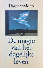 De magie van het dagelijks leven 9789063255138 T. Moore, Boeken, Verzenden, Gelezen, T. Moore