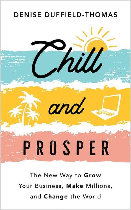 Chill and Prosper 9781401968304 Denise Duffield-Thomas, Boeken, Taal | Engels, Gelezen, Verzenden