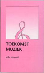 Toekomstmuziek 9789063530587 J. Verwaal, Livres, Verzenden, J. Verwaal