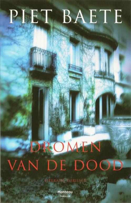 Dromen van de dood 9789022321867 Piet Baete, Boeken, Thrillers, Gelezen, Verzenden