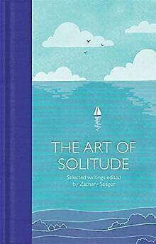 The Art of Solitude: Selected Writings (Macmillan C...  Book, Livres, Livres Autre, Envoi