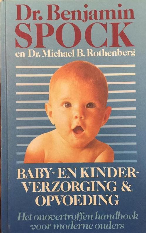 Baby- en kinderverzorging en opvoeding 9789021521237 Spock, Boeken, Zwangerschap en Opvoeding, Gelezen, Verzenden