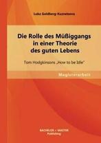 Die Rolle Des Mussiggangs in Einer Theorie Des ., Goldberg-Kuznetsova, Luba, Verzenden