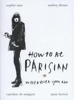 How to be a parisian : wherever you are, Nieuw, Verzenden