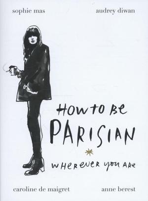 How to be a parisian : wherever you are, Livres, Langue | Anglais, Envoi