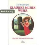 Klassieke muziek wijzer 9789068014273 Boudewijns Leo, Boeken, Verzenden, Gelezen, Boudewijns Leo