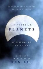 Invisible Planets 9781784978815 Ken Liu, Boeken, Verzenden, Zo goed als nieuw, Ken Liu