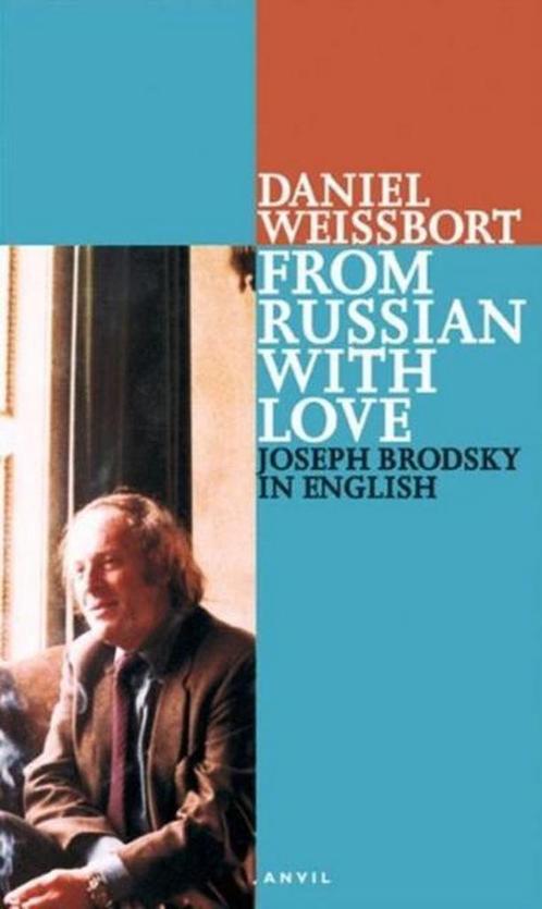 From Russian with Love 9780856463426 Daniel Weissbort, Livres, Livres Autre, Envoi