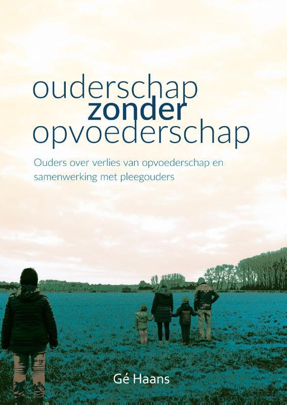 Ouderschap zonder opvoederschap 9789088507083 Gé Haans, Boeken, Studieboeken en Cursussen, Gelezen, Verzenden