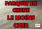 BELAT | Le moins cher parquet partir de 4.95/m2 tva incl., Nieuw, Parket, 50 tot 150 cm, 10 tot 30 cm