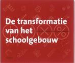 De transformatie van het schoolgebouw, Nieuw, Nederlands, Verzenden