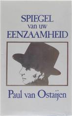 Spiegel van uw eenzaamheid 9789061525141 P. van Ostaijen, Verzenden, P. van Ostaijen
