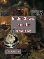 In de klauw van de adelaar 1914 9789090302515 Theo De Vos, Boeken, Verzenden, Gelezen, Theo De Vos