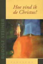 Hoe vind ik de Christus? 9789490455675 Rudolf Steiner, Boeken, Verzenden, Gelezen, Rudolf Steiner