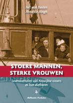 Stoere Mannen, Sterke Vrouwen 9789081478717, Nel van Beelen, A.E. de Hingh, Verzenden