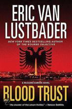 Blood Trust 9780765329745, Gelezen, Eric van Lustbader, Lustbader, Verzenden