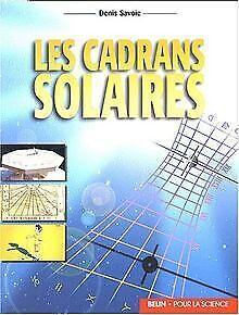 Les cadrans solaires  Savoie, Denis  Book, Livres, Livres Autre, Envoi