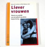 LIEVER VROUWEN 9789073341104, Verzenden, Gelezen