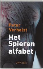 Het Spierenalfabet 9789044604078 Peter Verhelst, Boeken, Verzenden, Gelezen, Peter Verhelst