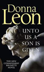 Unto Us a Son Is Given 9781785152184, Donna Leon, Verzenden