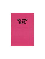 1972 VOLKSWAGEN K70 BROCHURE NEDERLANDS, Ophalen of Verzenden, Nieuw