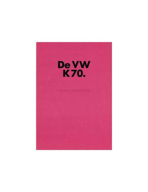 1972 VOLKSWAGEN K70 BROCHURE NEDERLANDS, Boeken, Auto's | Folders en Tijdschriften, Ophalen of Verzenden
