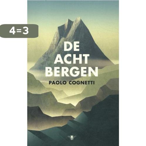 De acht bergen 9789403183510 Paolo Cognetti, Boeken, Overige Boeken, Zo goed als nieuw, Verzenden