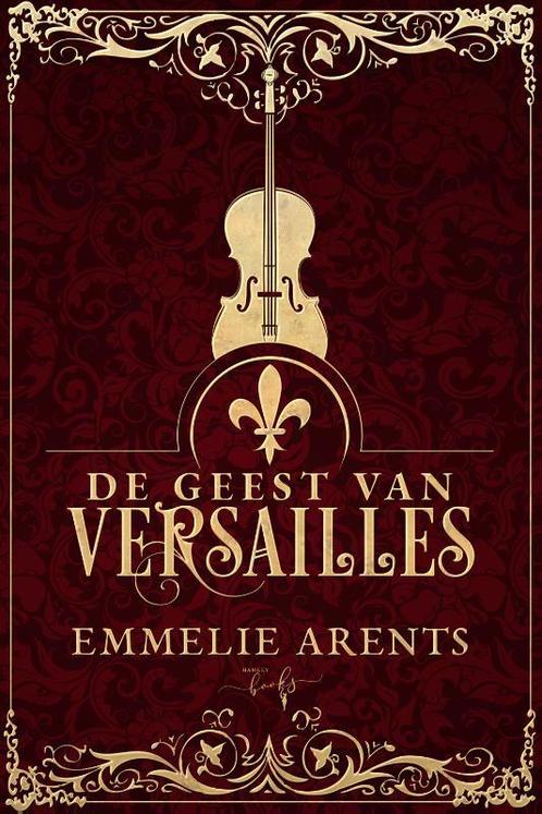 De Geest van Versailles 9789464208979 Emmelie Arents, Livres, Livres Autre, Envoi