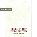 Leven in het oude leuven 9789072931191 Peeters, Boeken, Verzenden, Gelezen, Peeters