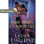 Rode rozen en tortillas 9789069744544 Laura Esquivel, Boeken, Verzenden, Gelezen, Laura Esquivel