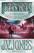 Sword from Red Ice. Book Three of Sword of Shadows  J..., Gelezen, J. V. Jones, Verzenden