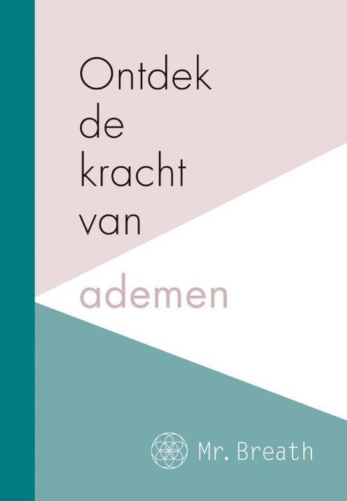 Ontdek de kracht van ademen 9789021571263 Rob Koning, Boeken, Gezondheid, Dieet en Voeding, Zo goed als nieuw, Verzenden