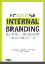 Het succes van internal branding 9789043027670, Ellen Leenhouts, Marc van Eck, Zo goed als nieuw, Verzenden