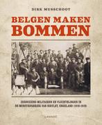 Belgen maken bommen 9789401433099 Dirk Musschoot, Verzenden, Zo goed als nieuw, Dirk Musschoot