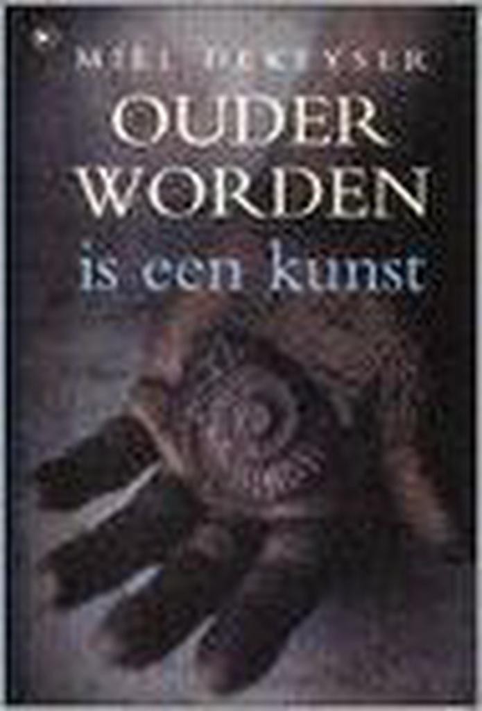 Ouder worden is een kunst 9789044304565 M. Dekeyser, Boeken, Politiek en Maatschappij, Gelezen, Verzenden